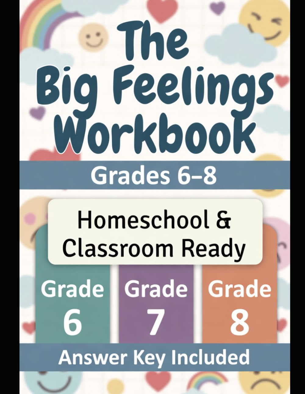 The Big Feelings Workbook: Grades 6–8