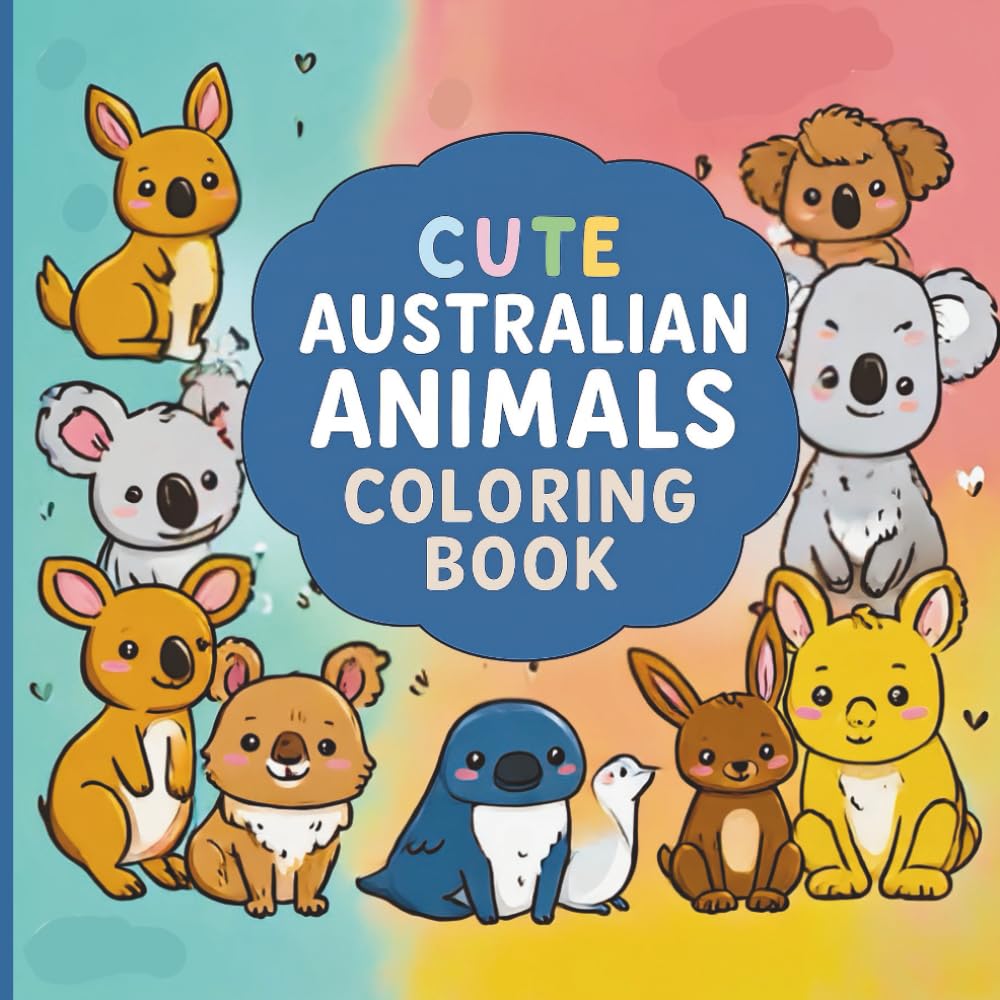 Cute Australian Animals Coloring Book for Kids: 30 Adorable Aussie Baby Animals to Color – Kangaroo, Koala, Wombat, Emu, Platypus & More!: Fun & Easy ... 2–6) – Big Lines, Simple Shapes, No Bleed