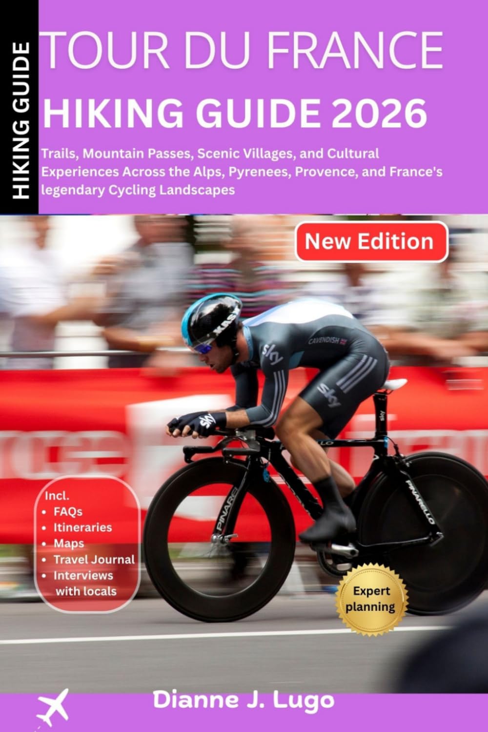 Tour de France Hiking Guide 2026: Trails, Mountain Passes, Scenic Villages, and Cultural Experiences Across the Alps, Pyrenees, Provence, and France’s Legendary Cycling Landscapes