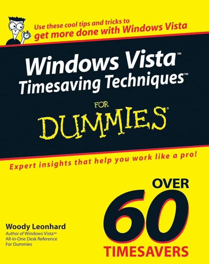 Windows Vista Timesaving Techniques For Dummies (For Dummies Series)