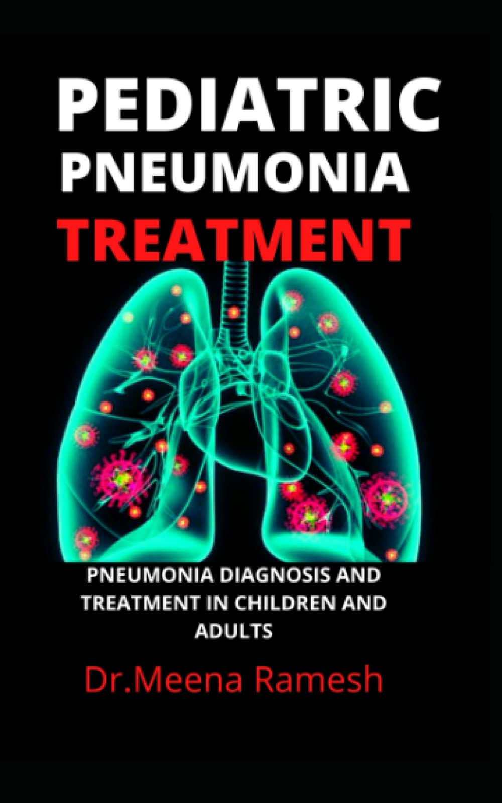 PEDIATRIC PNEUMONIA TREATMENT: Pneumonia Diagnosis and Treatment in Children and Adults