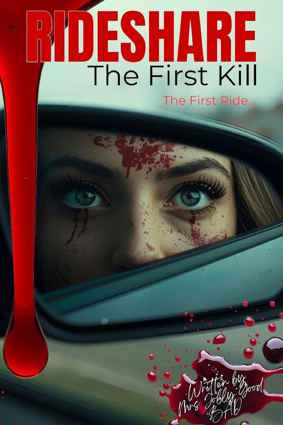 Rideshare: The First Kill - A Psychological Revenge Thriller (BOOK. 1)