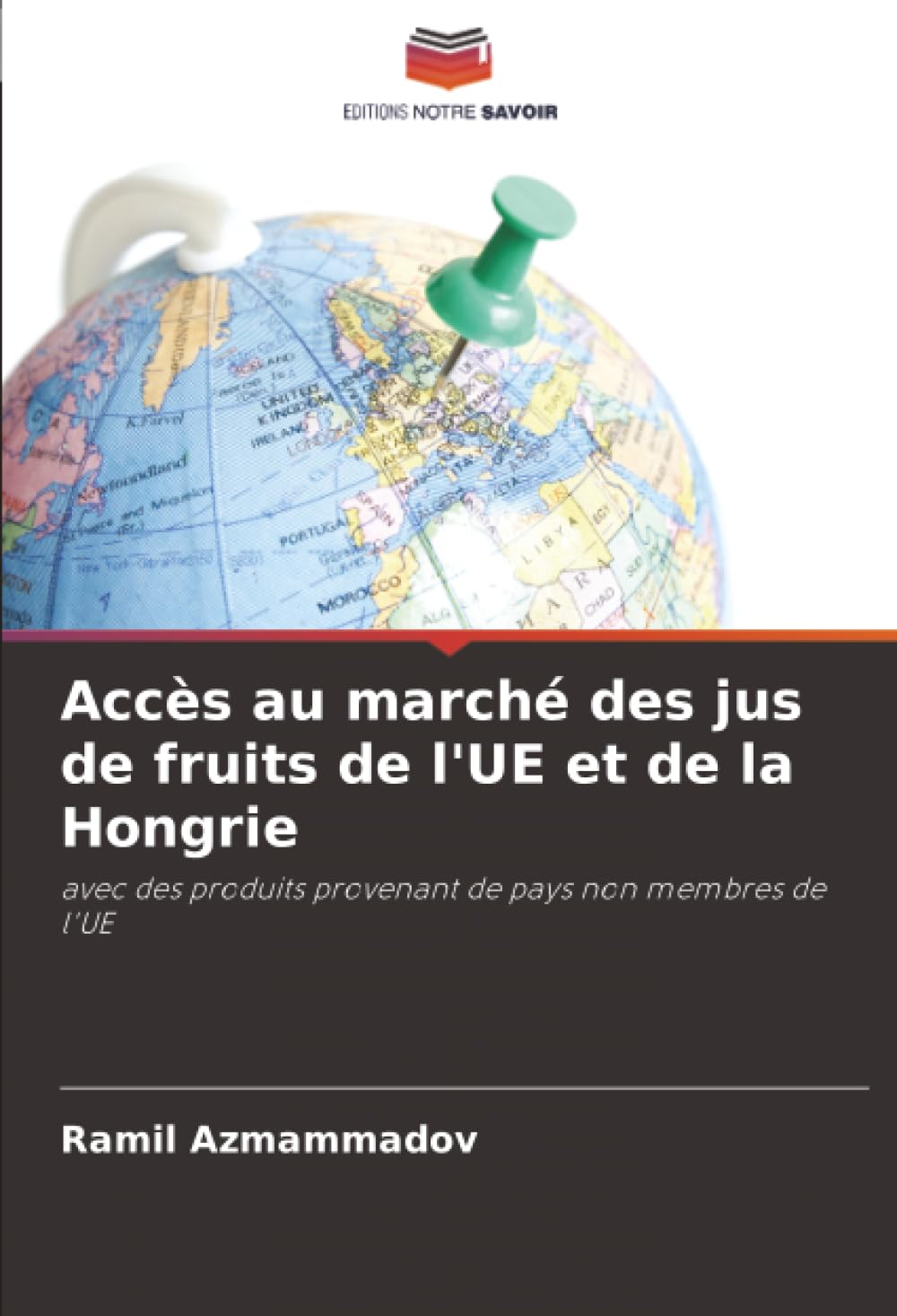 Accès au marché des jus de fruits de l'UE et de la Hongrie: avec des produits provenant de pays non membres de l'UE