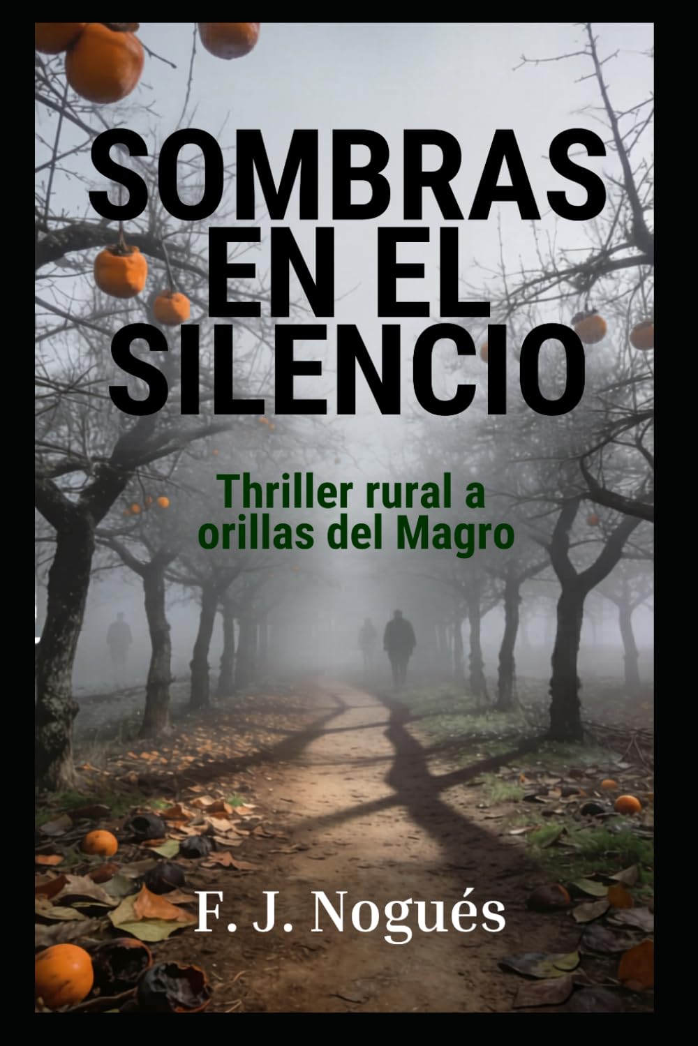 Sombras en el silencio: Thriller rural a orillas del Magro