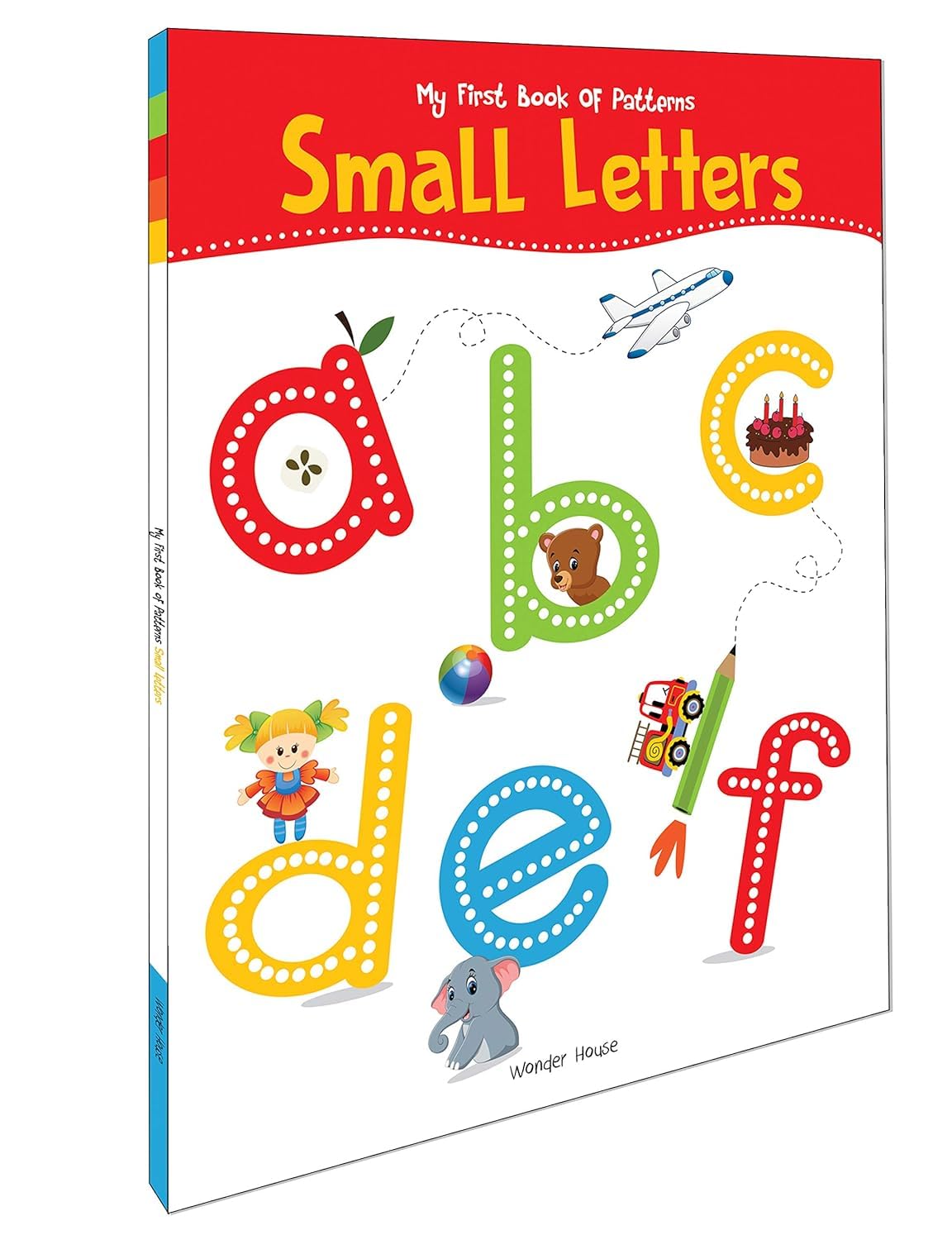 My First Book of Patterns: Small Letters – Write and Practice Line Patterns and Small Letters a to z | Pre-Writing and Alphabet Tracing Workbook for Kids Ages 3–5 | 2+ Hours of Early Learning Fun