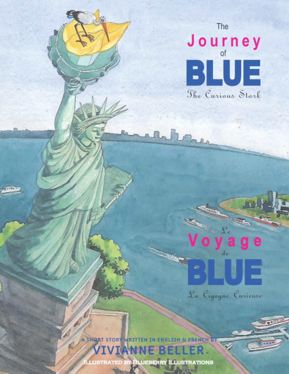 The Journey of BLUE - The Curious Stork: Le Voyage de Blue - La Cigogne Curieuse