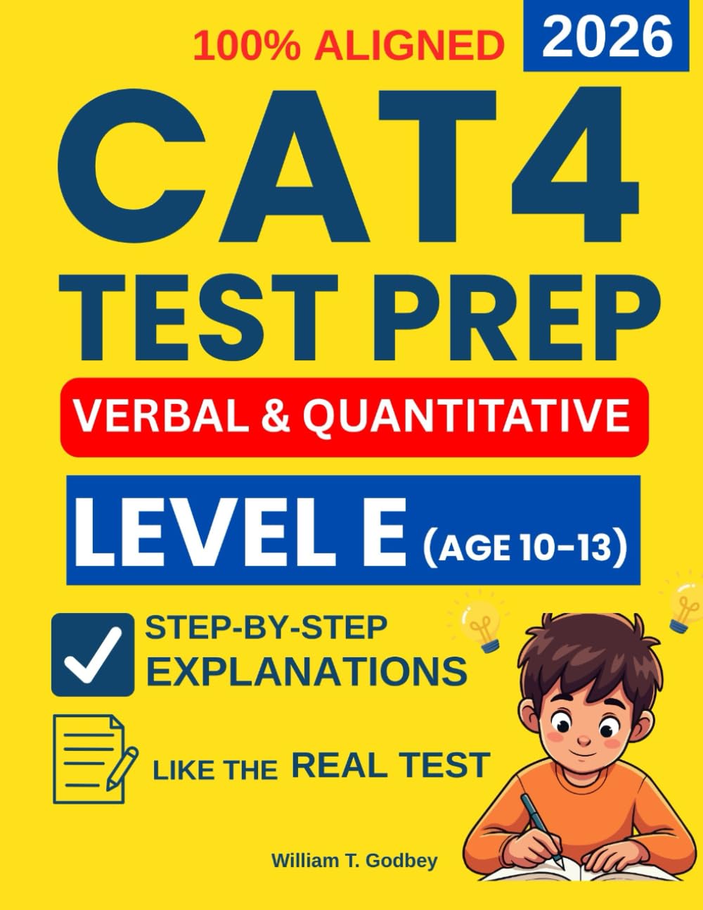 CAT4 Test Preparation Level E: 4 Full-Length Verbal and Quantitative Reasoning Practice Exams with Step-by-Step Explanations to Reduce Test Anxiety, ... (CAT4 Test Preparation For All Level A-G)
