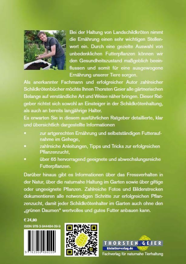 Der Schildkröten-Gärtner - Naturnahe Ernährung Europäischer Landschildkröten: Über 65 geeignete Futterpflanzen sowie Anleitungen, Tipps und Tricks zur ... zur Haltung Europäischer Landschildkröten)