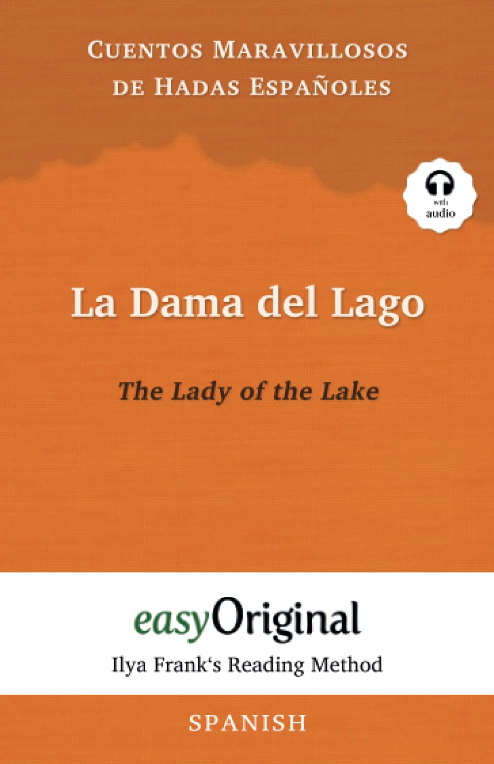 La Dama del Lago / The Lady of the Lake (with audio) - Ilya Frank's Reading Method: Unabridged original text (Ilya Frank's Reading Method - Spanish)
