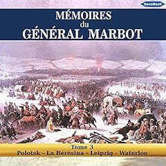 Couverture de M&eacute;moires du G&eacute;n&eacute;ral Marbot 3