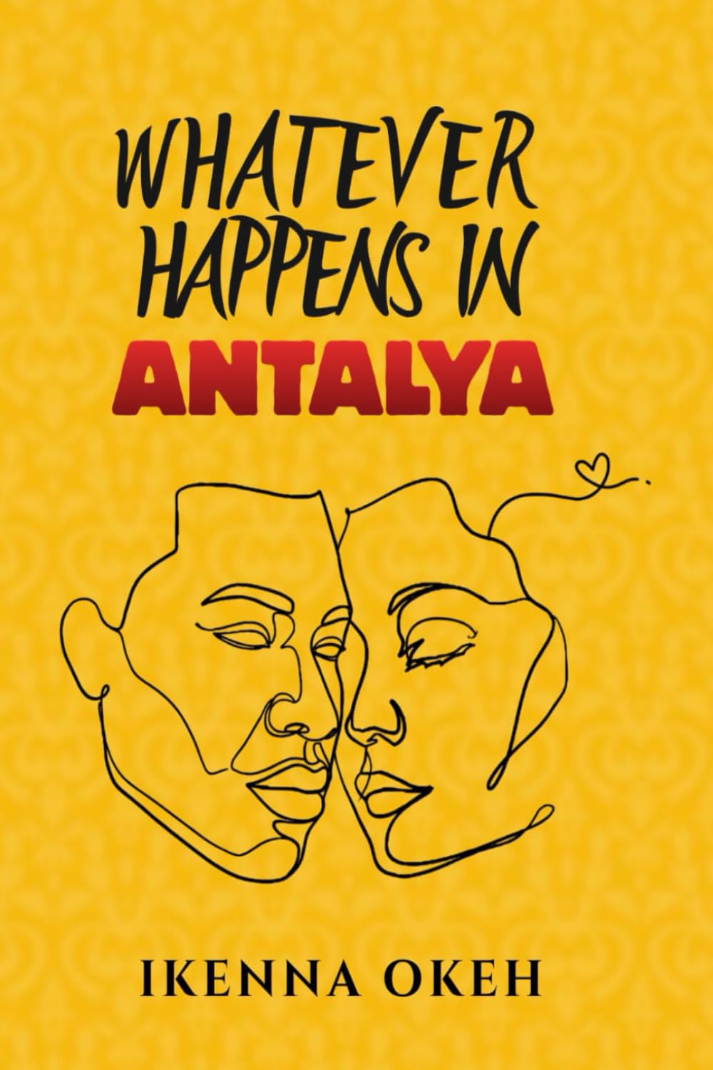 WHATEVER HAPPENS IN ANTALYA