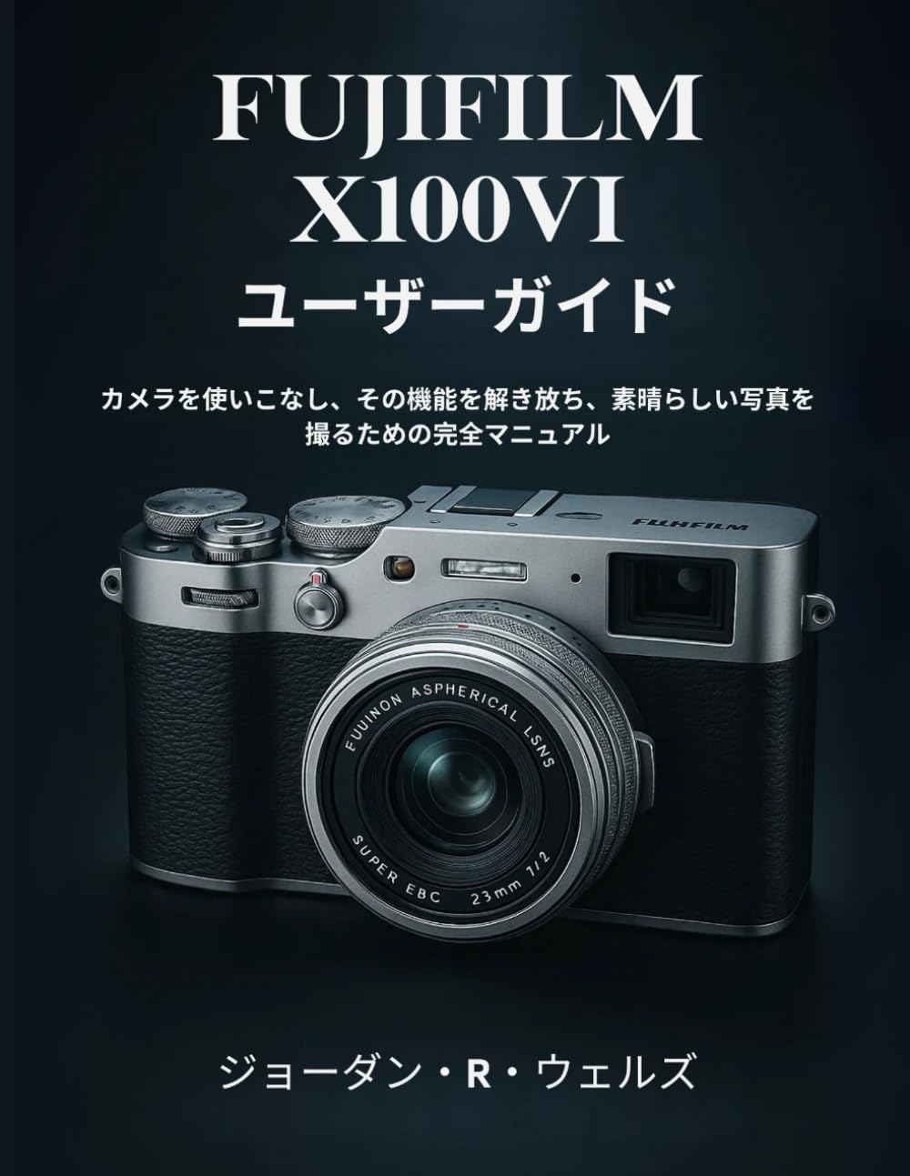 FUJIFILM X100VI 本体 取扱説明書付き 61v6AqzhtEL.jpg