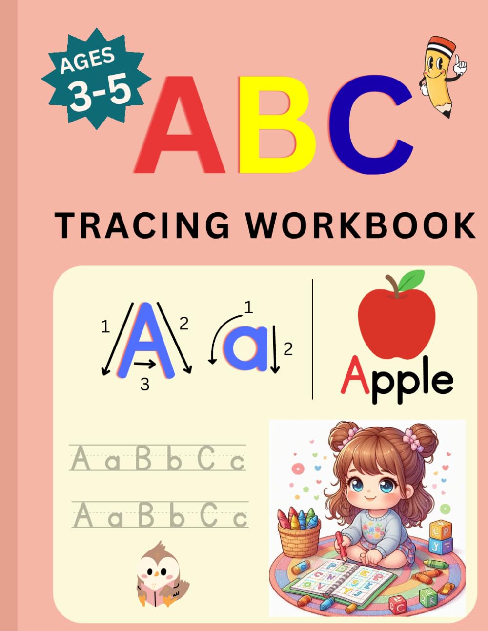 ABC Tracing Workbook for Kids Ages 3–5: Learn Uppercase & Lowercase Letters with Easy Stroke-by-Stroke Practice
