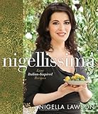 Nigellissima: Easy Italian-Inspired Recipes by Lawson, Nigella (2013) Hardcover