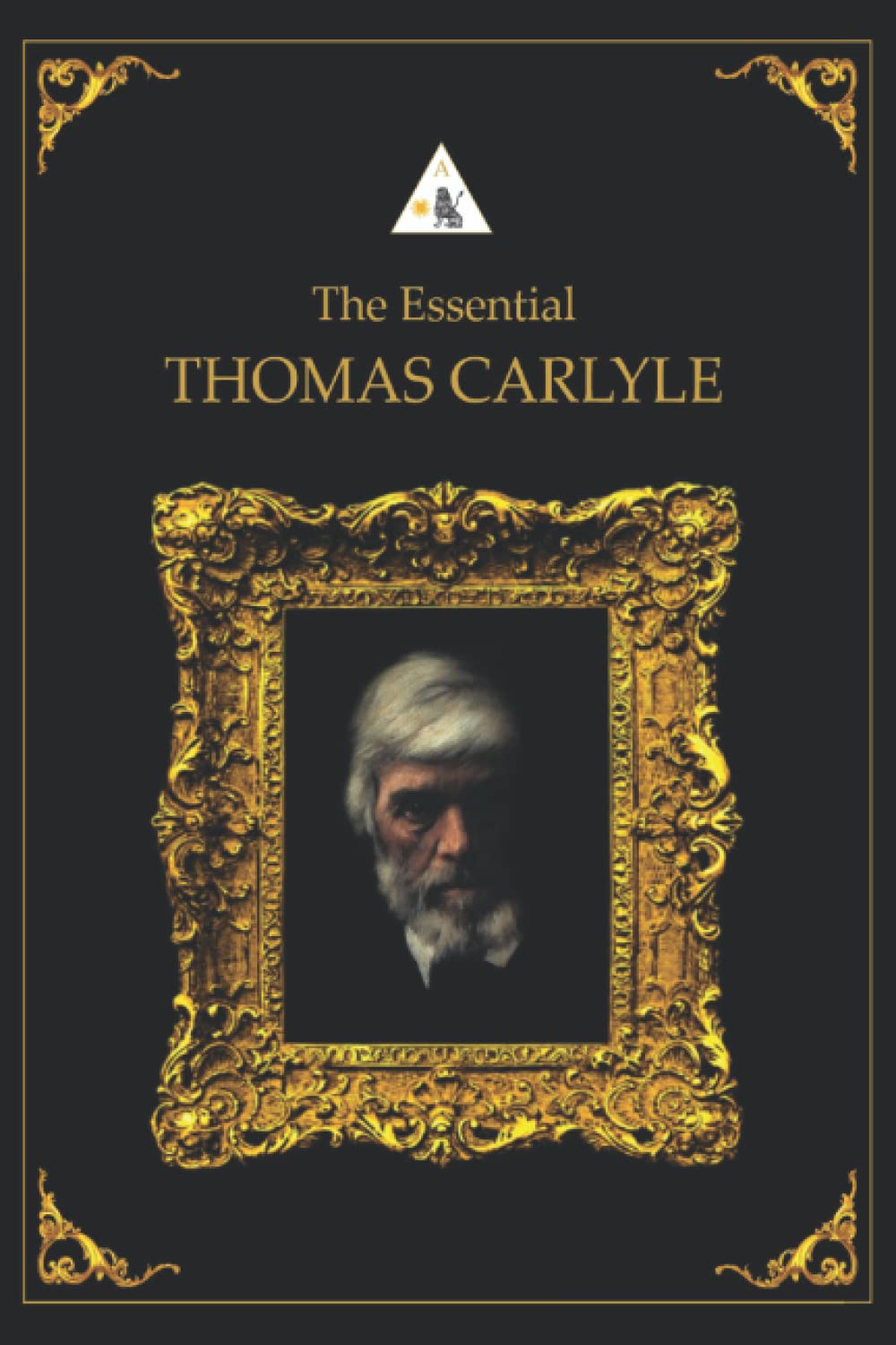 The Essential Thomas Carlyle