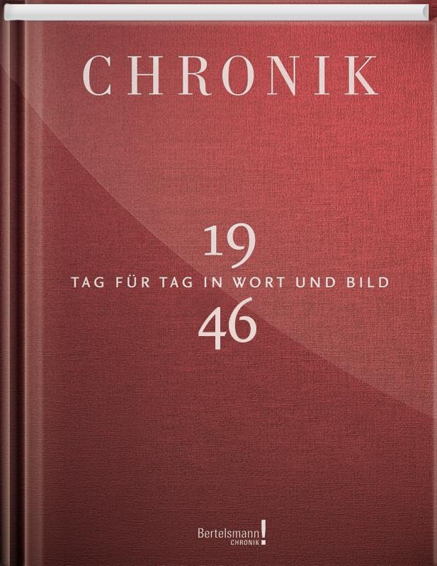 Jubiläumschronik 1946: Tag für Tag in Wort und Bild