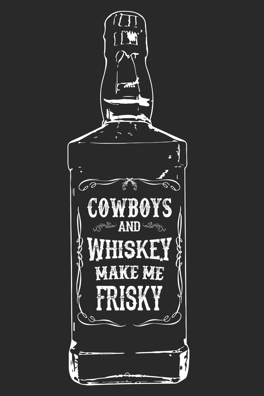 Carnet ligné Cowboys and Whiskey cahier de notes humour western idée cadeau femme rigolo format 6x9