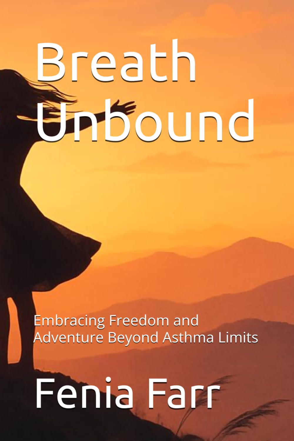 Breath Unbound: Embracing Freedom and Adventure Beyond Asthma Limits