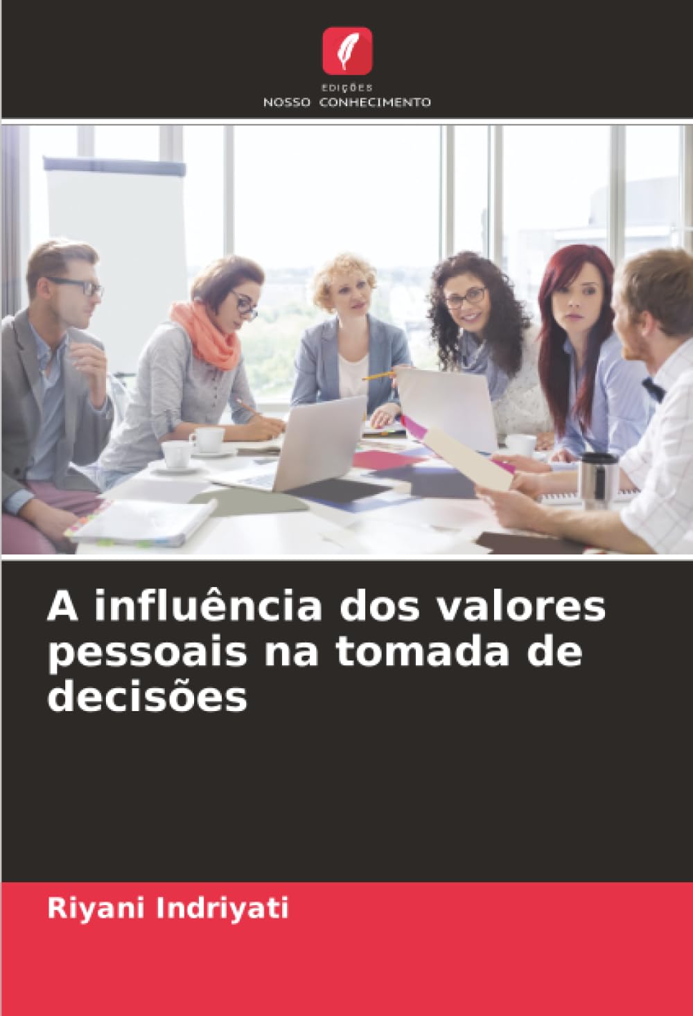 A influência dos valores pessoais na tomada de decisões