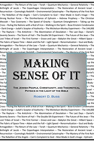 Making Sense of It: The Jewish People, Christianity, and Theoretical Physics in the Light of the Bib