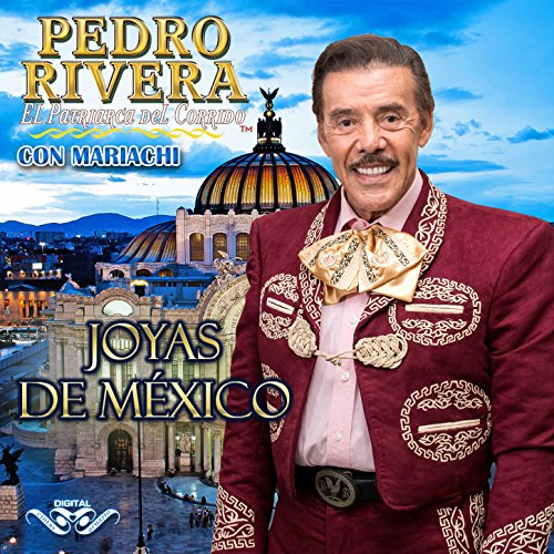 Amazon Music - Pedro RiveraのJoyas de México - Amazon.co.jp