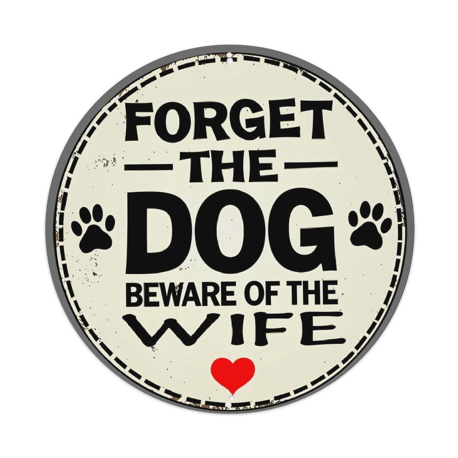 Forget The Dog Beware Wife Vintage Metal Tin Sign Retro Wall Decor for Home Bar Garage Cafe, Indoor & Outdoor Decorative，circle Metal Poster, 8x8 Inch