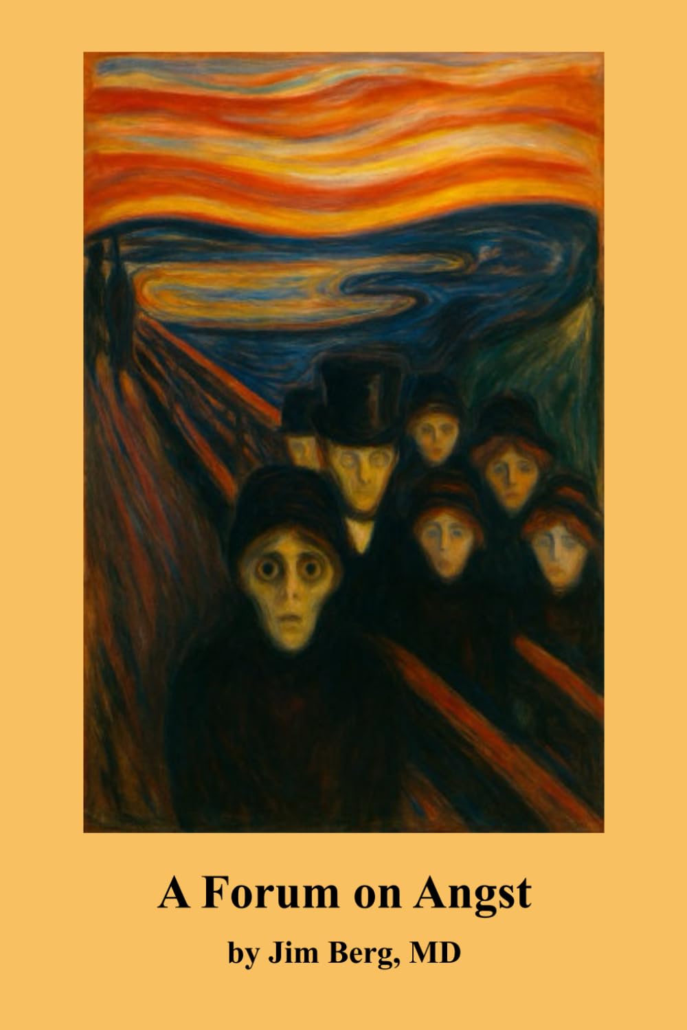 A Forum on Angst (The writings of Jim Berg, MD)