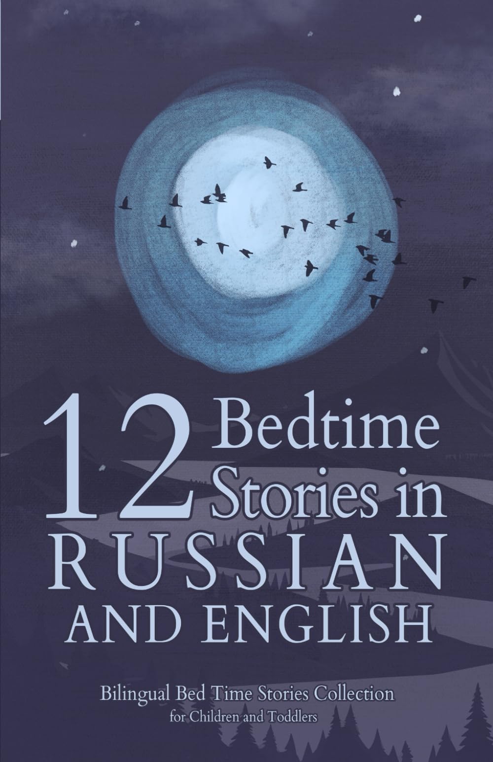 12 Russian Bedtime Stories for Kids: Short Story Books in Russian and English Ages 3+ | Bilingual Bed Time Stories Collection for Children and Toddlers