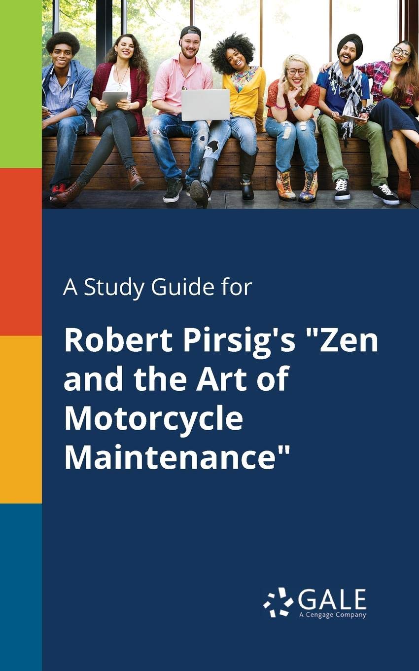 A study guide for Robert Pirsig's "Zen and the Art of Motorcycle Maintenance" (Novels for Students)