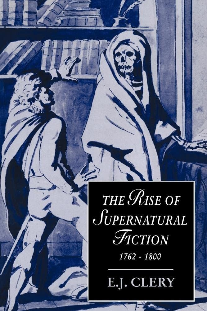 Rise Supernatural Fiction 1762-1800: 12 (Cambridge Studies in Romanticism, Series Number 12)