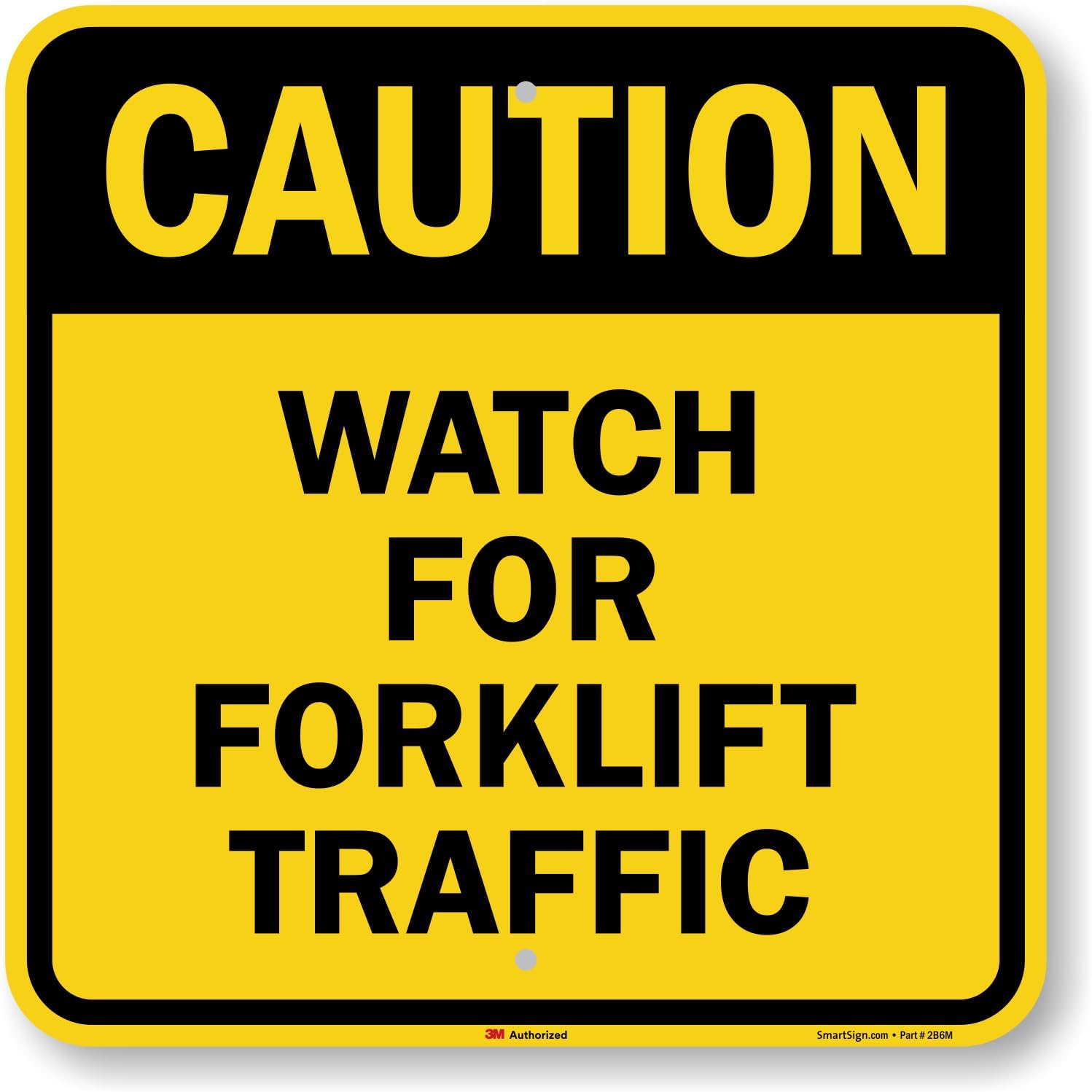 SmartSign "Caution - Watch For Forklift Traffic" Sign | 18" x 18" 3M Engineer Grade Reflective Aluminum