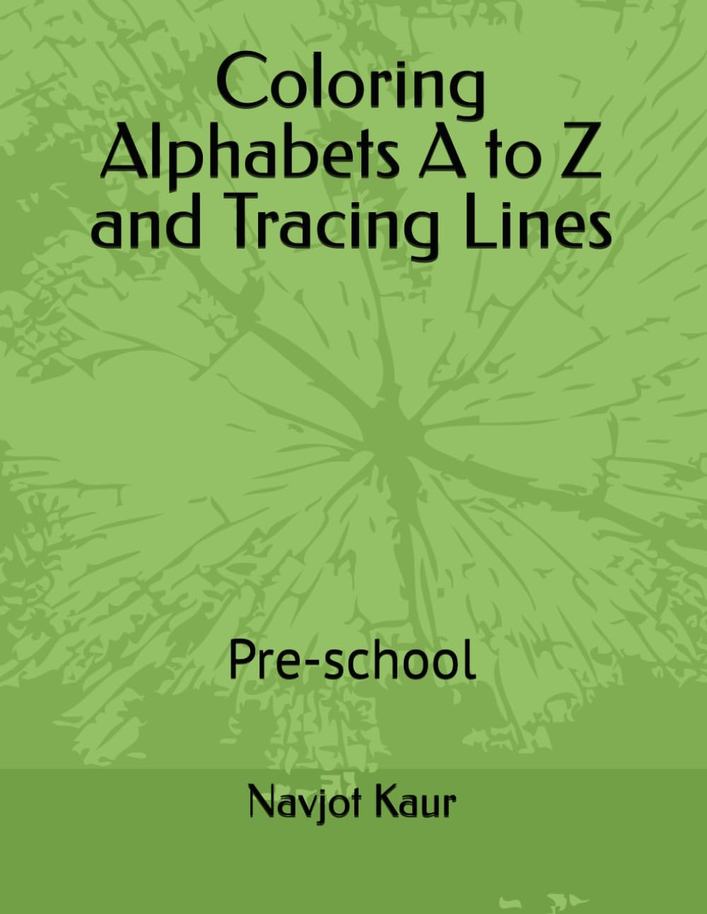 Coloring Alphabets A to Z and Tracing Lines: Pre-school