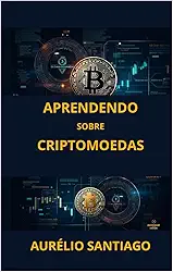 Aprendendo sobre Criptomoedas