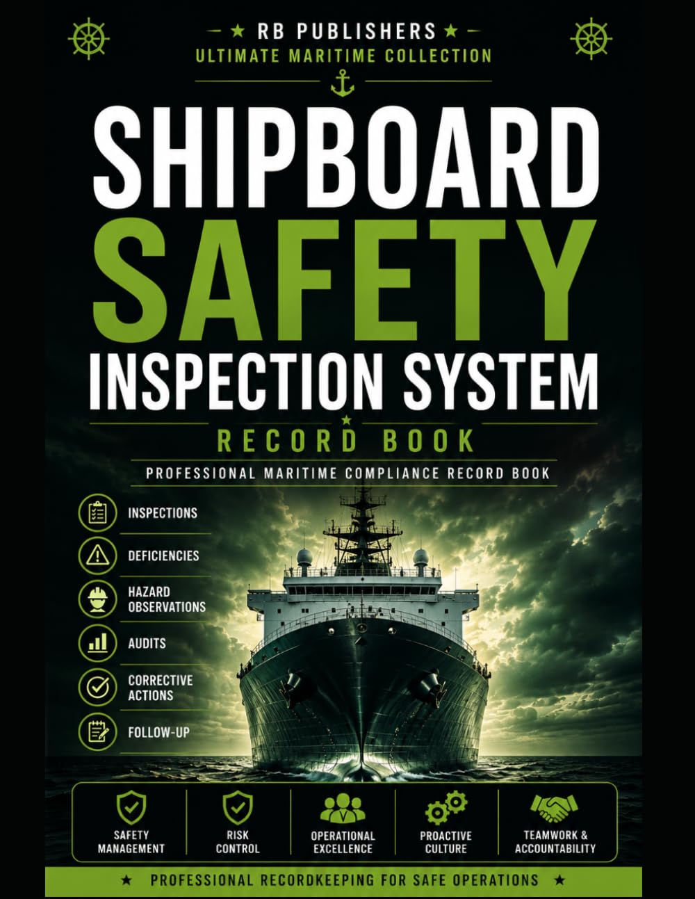 Shipboard Safety Inspection System: Maritime Safety Inspection, Deficiency Tracking, Hazard Observation & Audit Management Record Book | ISM Code ... Compliance Documentation for Ships
