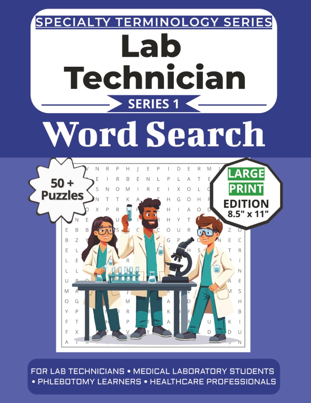 The Ultimate Lab Technician Terminology Word Search: Puzzles for Lab Technicians, Medical Laboratory Students, Phlebotomy Learners, and Healthcare ... Specialty Terminology Puzzle Book Series)