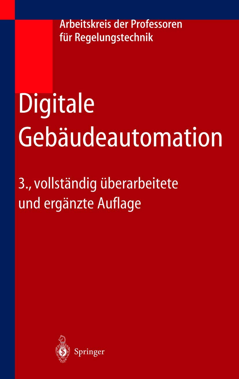 Digitale Gebäudeautomation: Hrsg. v. Arbeitskreis d. Dozenten f. Regelungstechnik