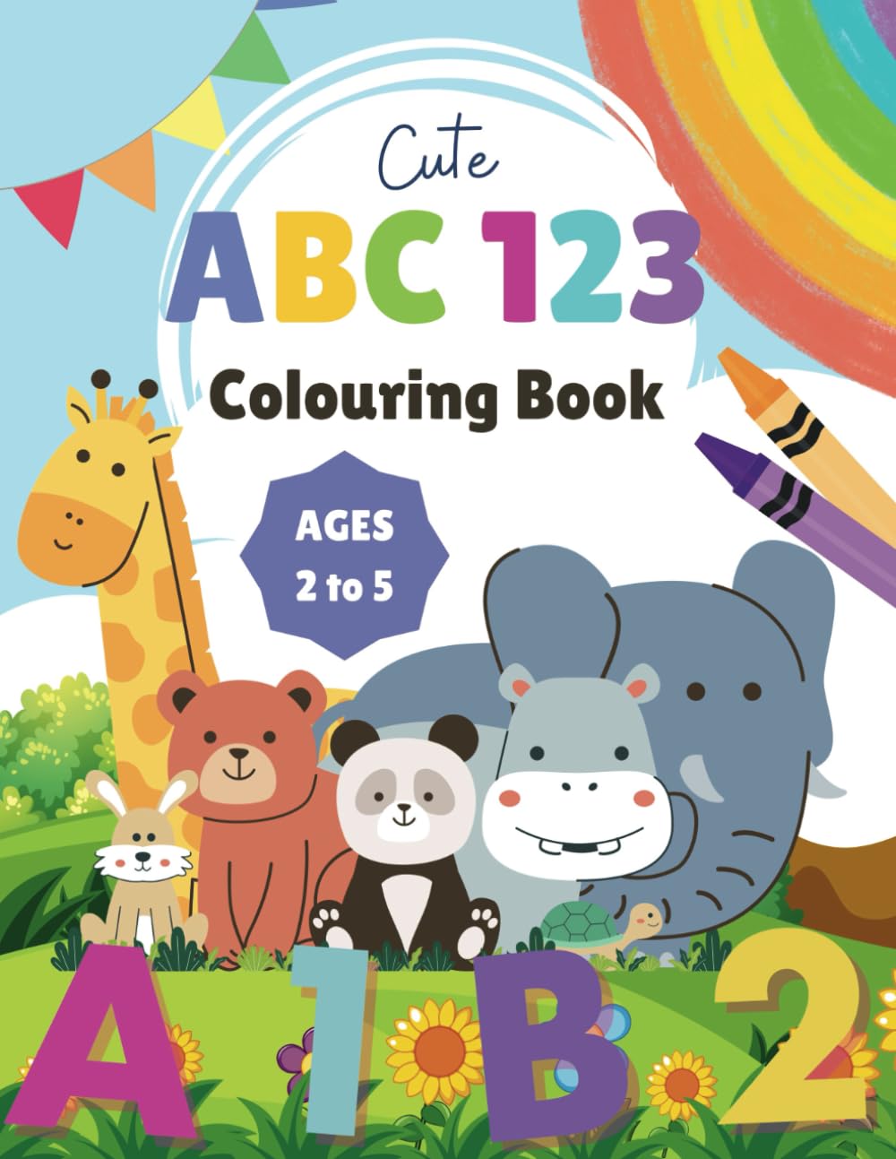 Cute ABC 123 Colouring Book for Kids: Fun Colouring Pages with Animals, Letters and Numbers for Children 2-5