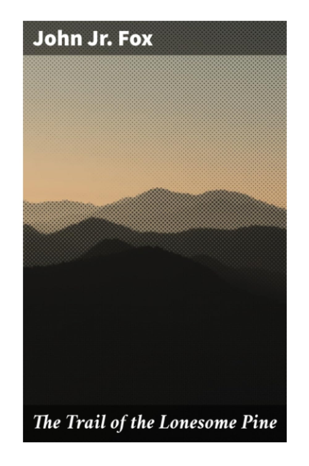 The Trail of the Lonesome Pine