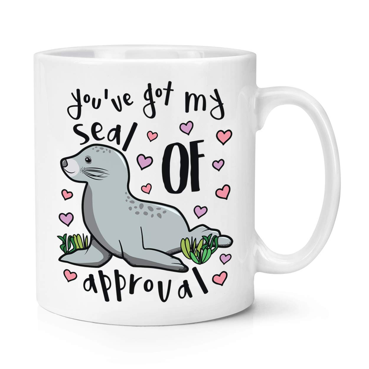 You've Got My Seal of Approval 10oz Mug Cup