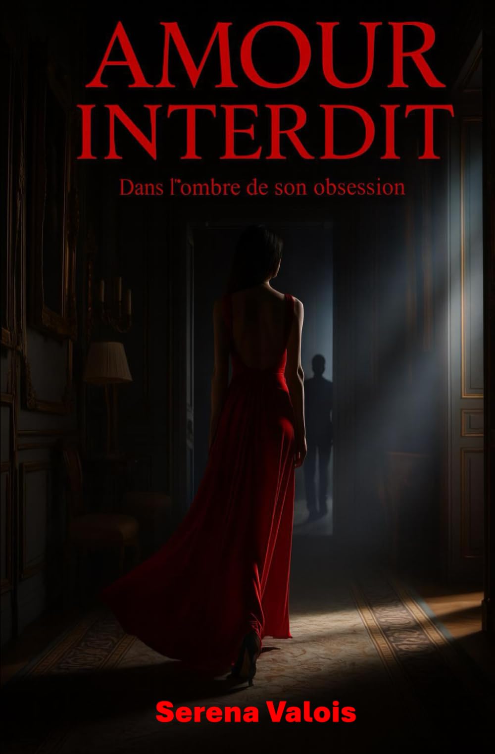 AMOUR INTERDIT: Dans l'ombre de son obsession
