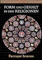 Form und Gehalt in den Religionen 3743916576 Book Cover