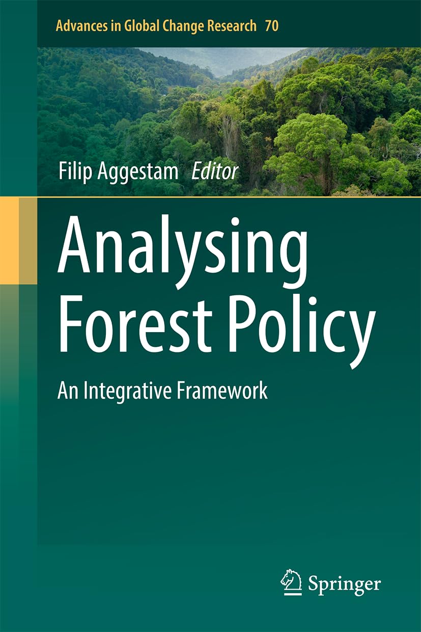 Governing Forests Through Transformative Change: Emerging Policy Pathways and Perspectives (Advances in Global Change Research, 70)