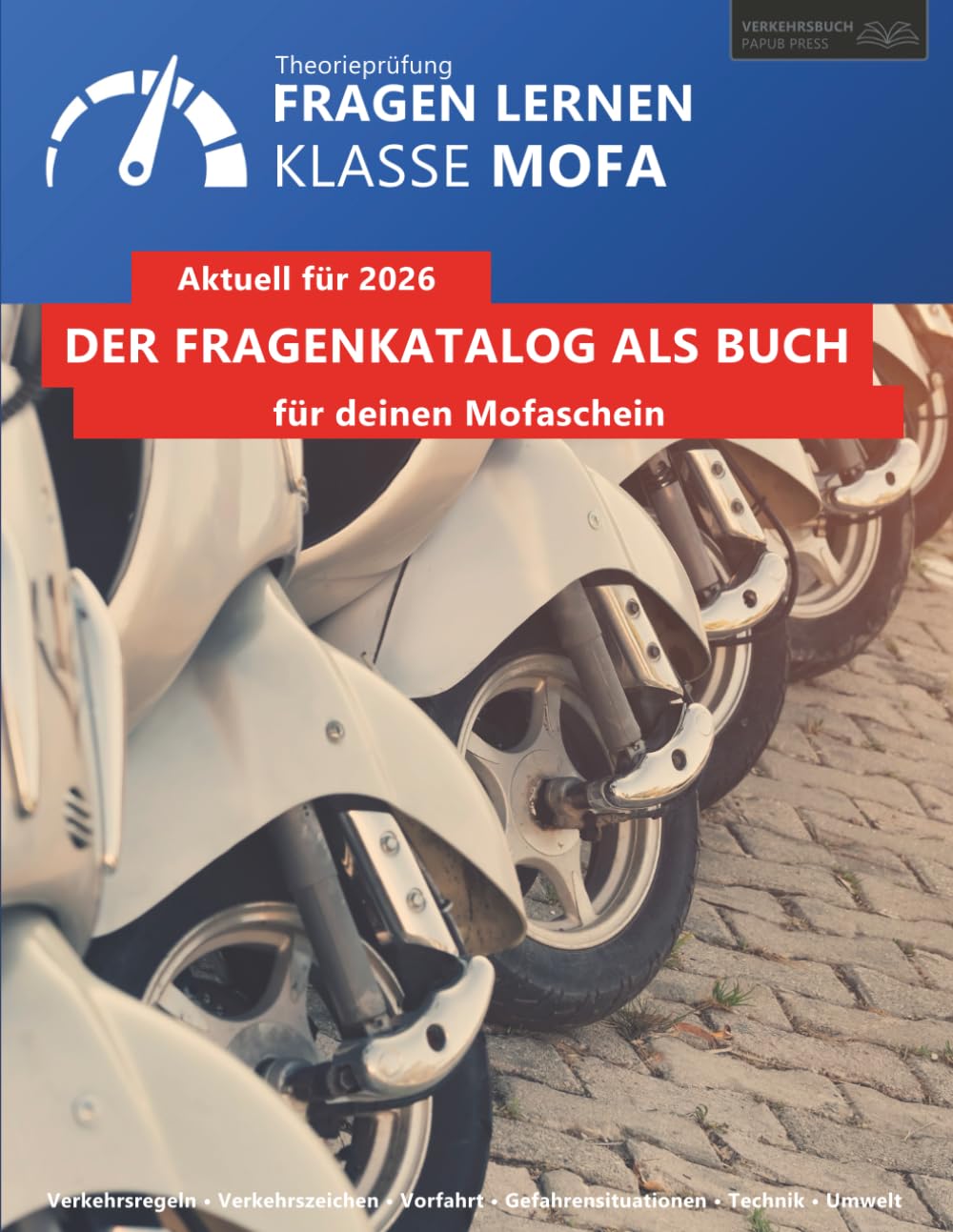 Fragen lernen – Klasse Mofa: Prüfungsfragen zur theoretischen Führerscheinprüfung · Aktuell für 2026 · Mit Abbildungen