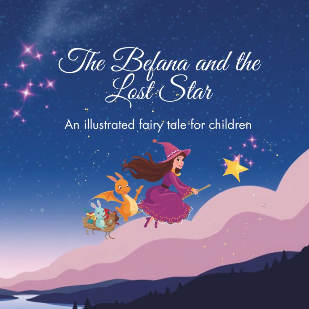 The Befana and the Lost Star: An illustrated fairy tale for children