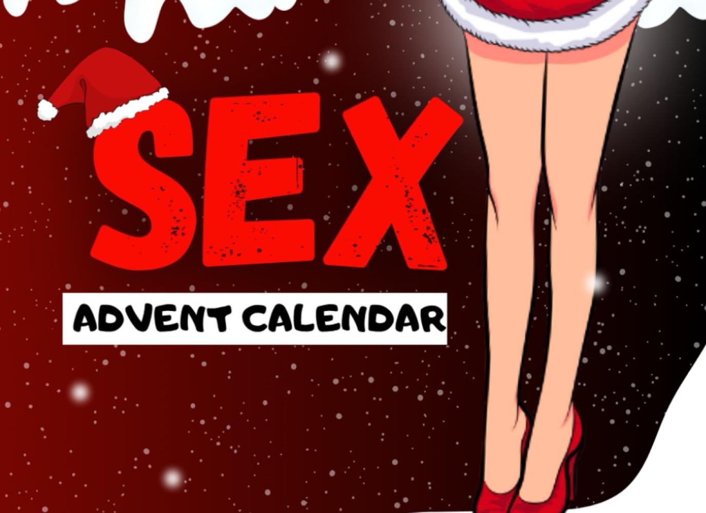 Sex Advent Calendar for COUPLES: 24 Naughty Intimacy Challenges, Kinky Romance Games, Sensual Holiday Activities, and Playful Connection Tasks for a Spicy Christmas Season