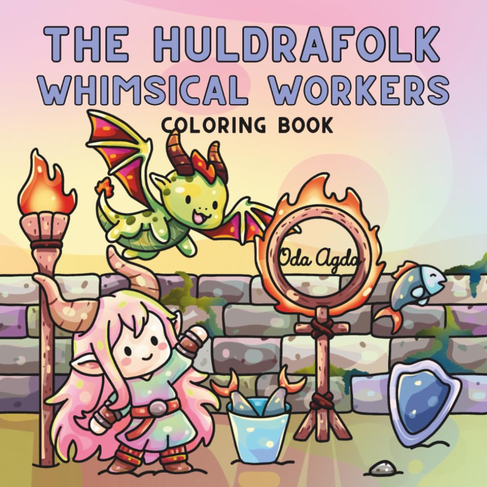 The Huldrafolk Whimsical Workers: Cozy and Relaxing Designs for Adults and Teens