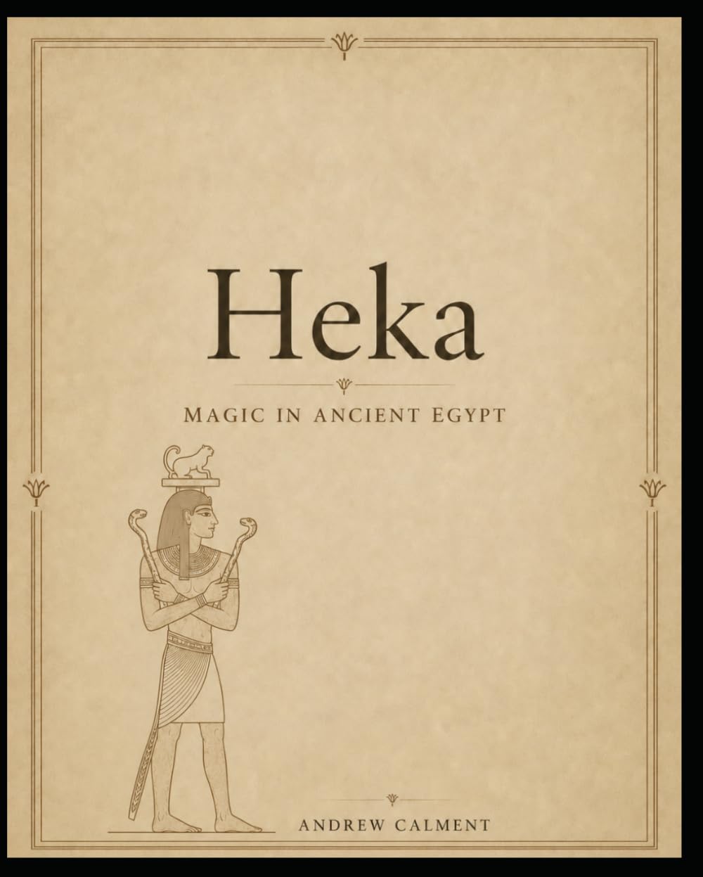 Heka: Magic in Ancient Egypt