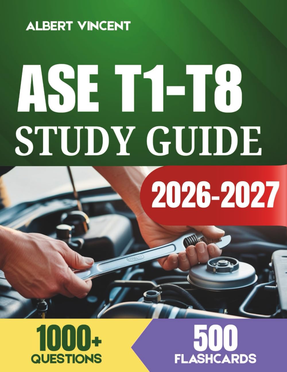 ASE T1-T8 Study Guide 2026-2027: Complete Medium Heavy Truck Certification Prep with 1000 Practice Questions