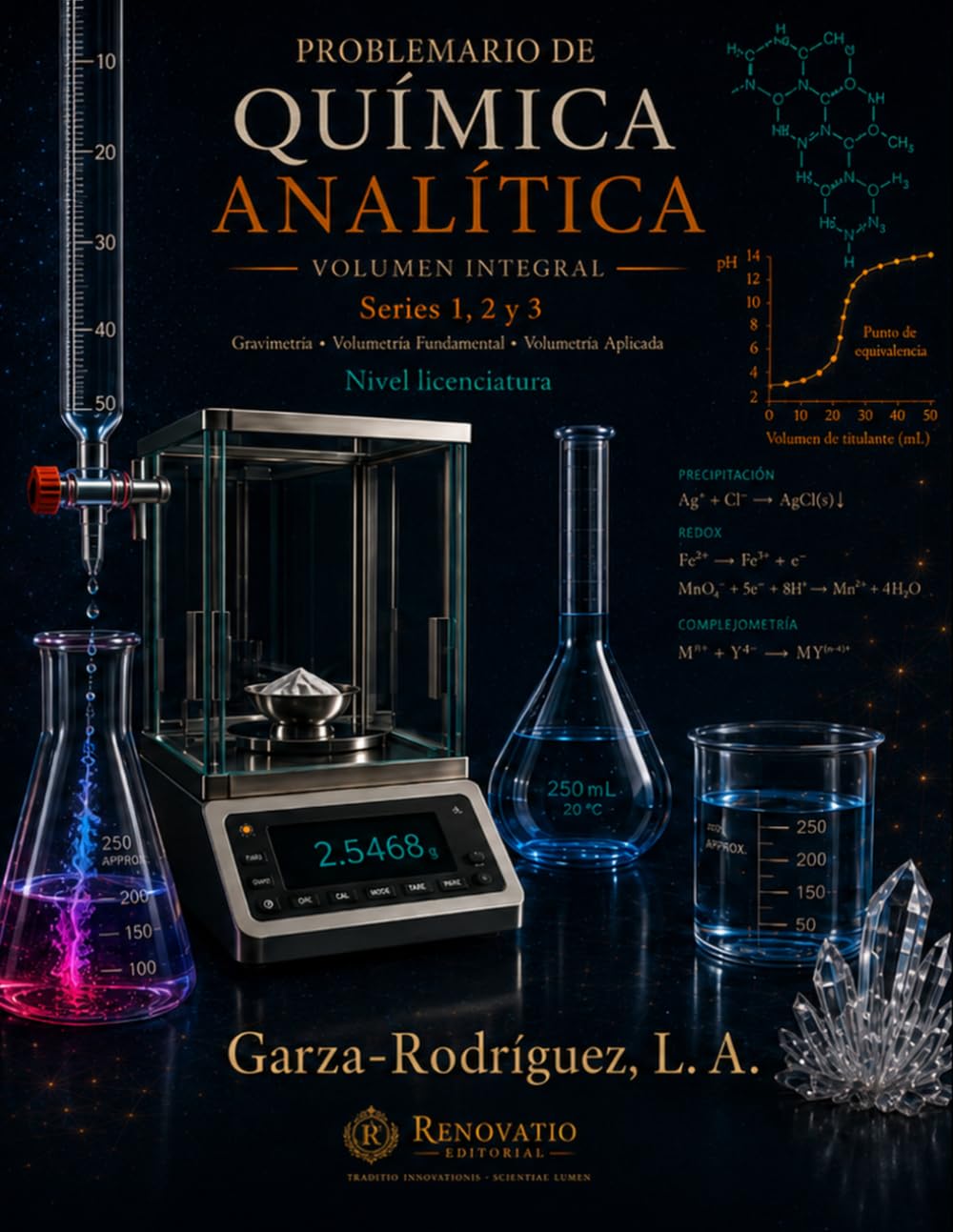 PROBLEMARIO DE QUÍMICA ANALÍTICA Volumen Integral: Gravimetría, Volumetría Fundamental y Volumetría Aplicada