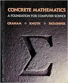 Concrete Mathematics: A Foundation for Computer Science (2nd Edition) book cover